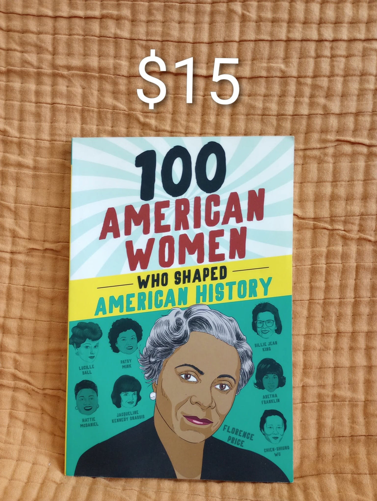 100 American Women Who Shaped American History